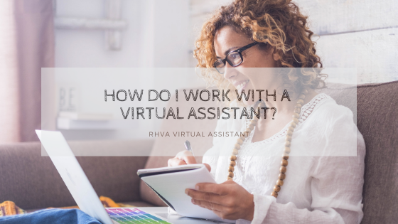 How do I work with a Virtual Assistant?
