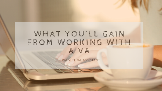 What you’ll gain from working with a VA