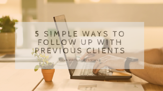 5 simple ways to follow up with previous clients